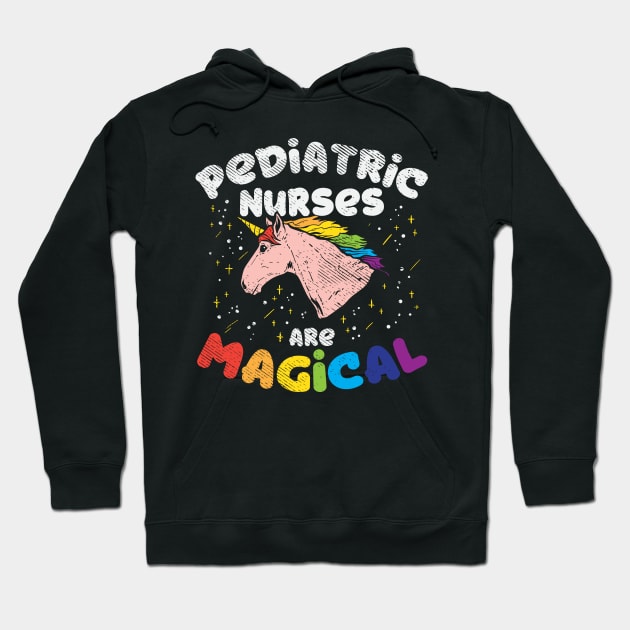 Pediatric Nurses Are Magical Hoodie by maxdax